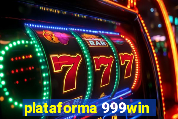 plataforma 999win